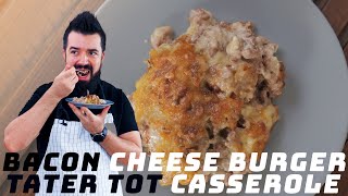 How to make Bacon Cheeseburger Tater Tot Casserole