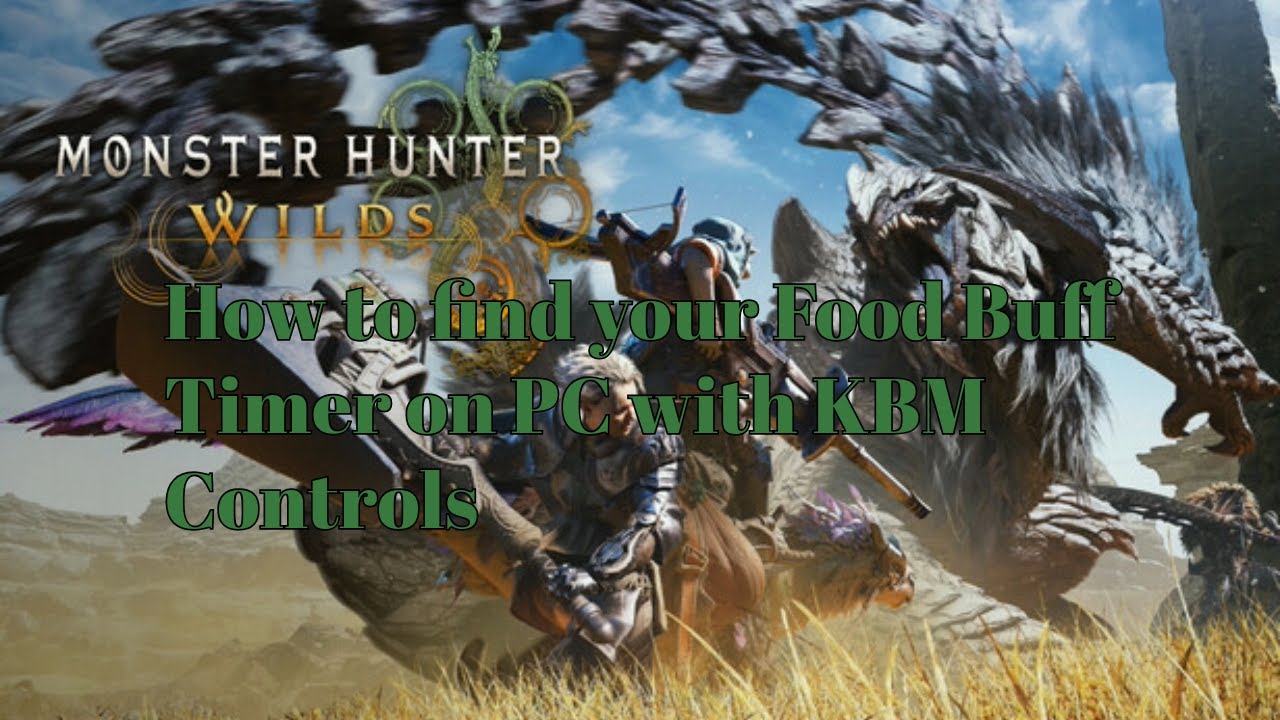 Monster Hunter Wilds: Finding the Food Buff Timer with Keyboard Mouse Controls