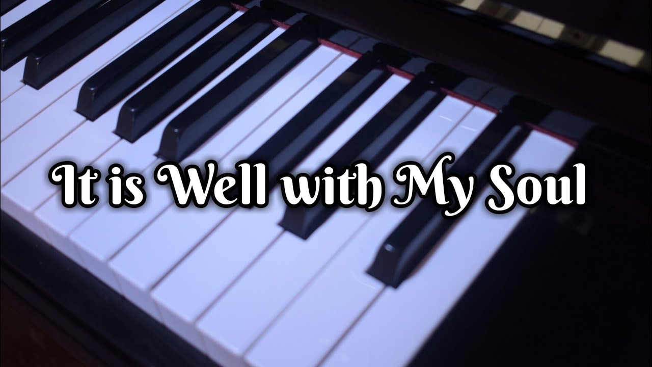 It is Well with My Soul Hymn w/ lyrics [Piano