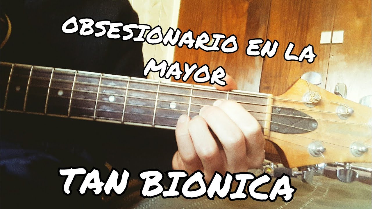 Como tocar Obsesionario en La Mayor de Tan Bionica guitarra (FACIL Y  RAPIDO) - YouTube