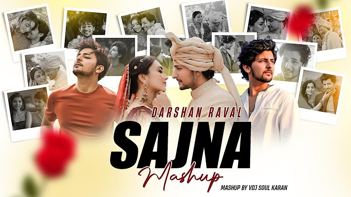 Sajna - Darshan Raval Mashup | VdjSoulKaran | Darshan Raval, Dharal Surelia, @DarshanRavalDZ