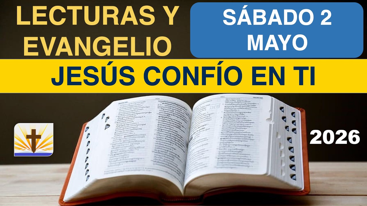 Lecturas del Día de Hoy Sábado, 2 de Mayo de 2026 - Evangelio y ...