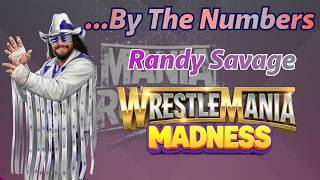 Randy Savage - WrestleMania Madness ...By The Numbers :: WWE Champions