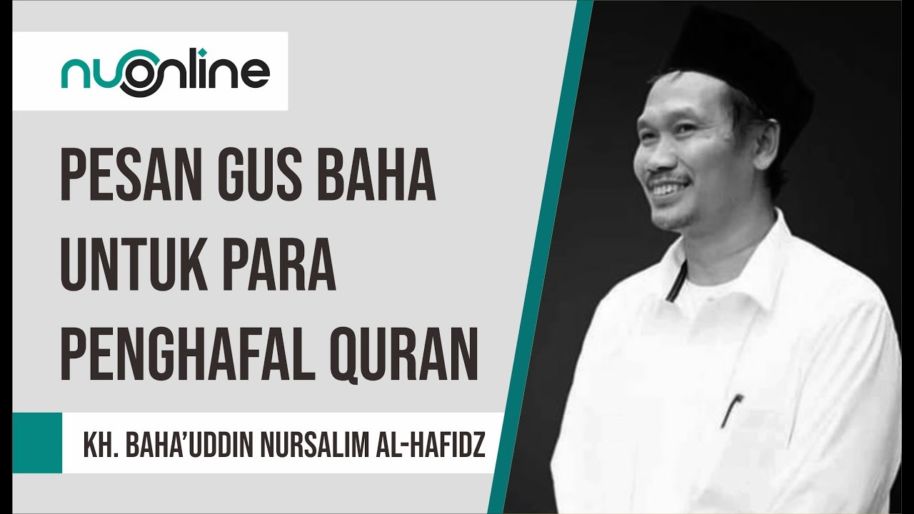 Pesan Gus Baha Santri Mbah Moen Untuk Para Penghafal Quran