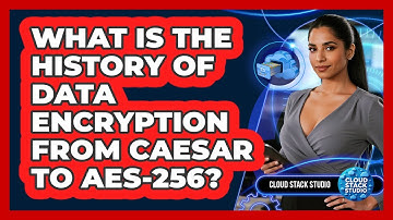 What Is The History Of Data Encryption From Caesar To AES-256? - Cloud Stack Studio