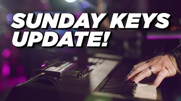 Sunday Keys Template - New Pianos, Pads, Layered Patches and More!