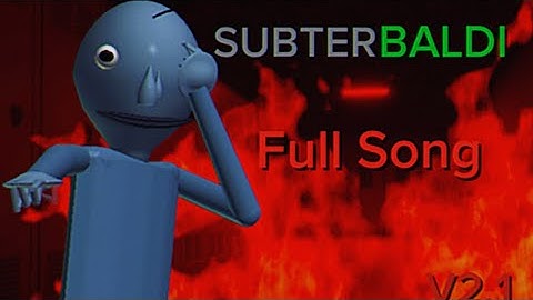 SubterBaldi V2.1 Remixed | Full Song