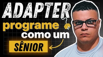 Padrão de Projeto Adapter: Melhore sua Orientação a Objetos e Testes Unitários! Design Pattern (GOF)