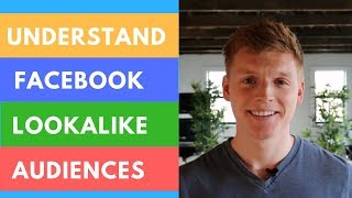 Understanding Facebook Lookalike Audiences