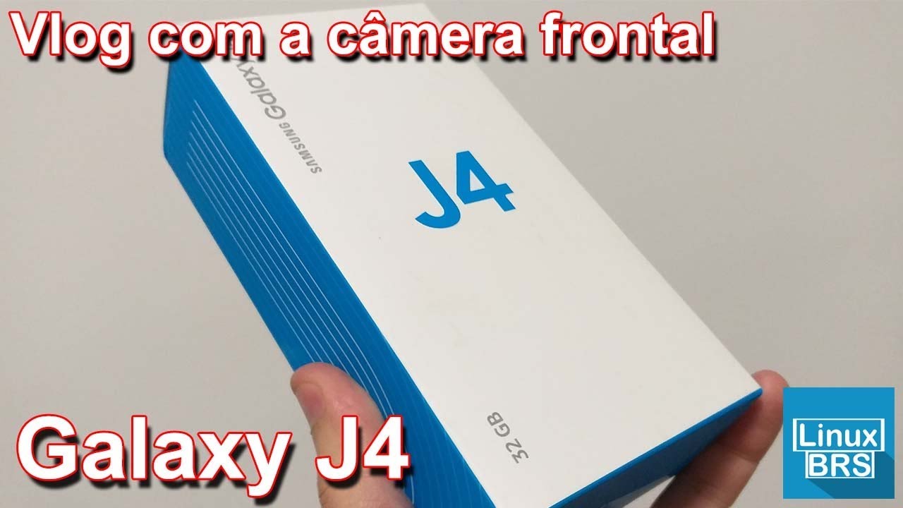 Samsung Galaxy J4 - Vlog: Câmera Frontal - YouTube