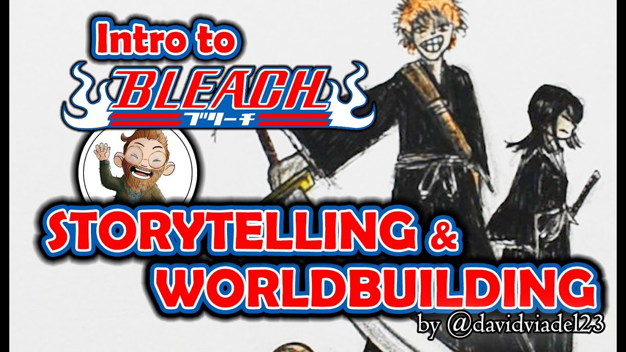 Introduction to Bleach | Storytelling and Worldbuilding | by ...