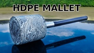 DIY HDPE Damascus Mallet