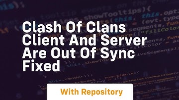 Clash of clans client and server are out of sync fixed