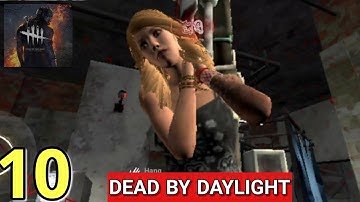 Dead by daylight Gameplay/walkthrough। (Android/iOS)। Monster Gameplay। Mobile Gameplay। PART-10।