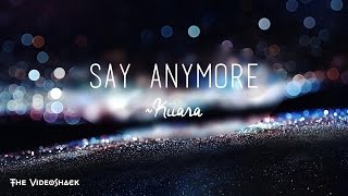 Vignette de la vidéo ""Say Anymore" - Kiiara Lyrics"