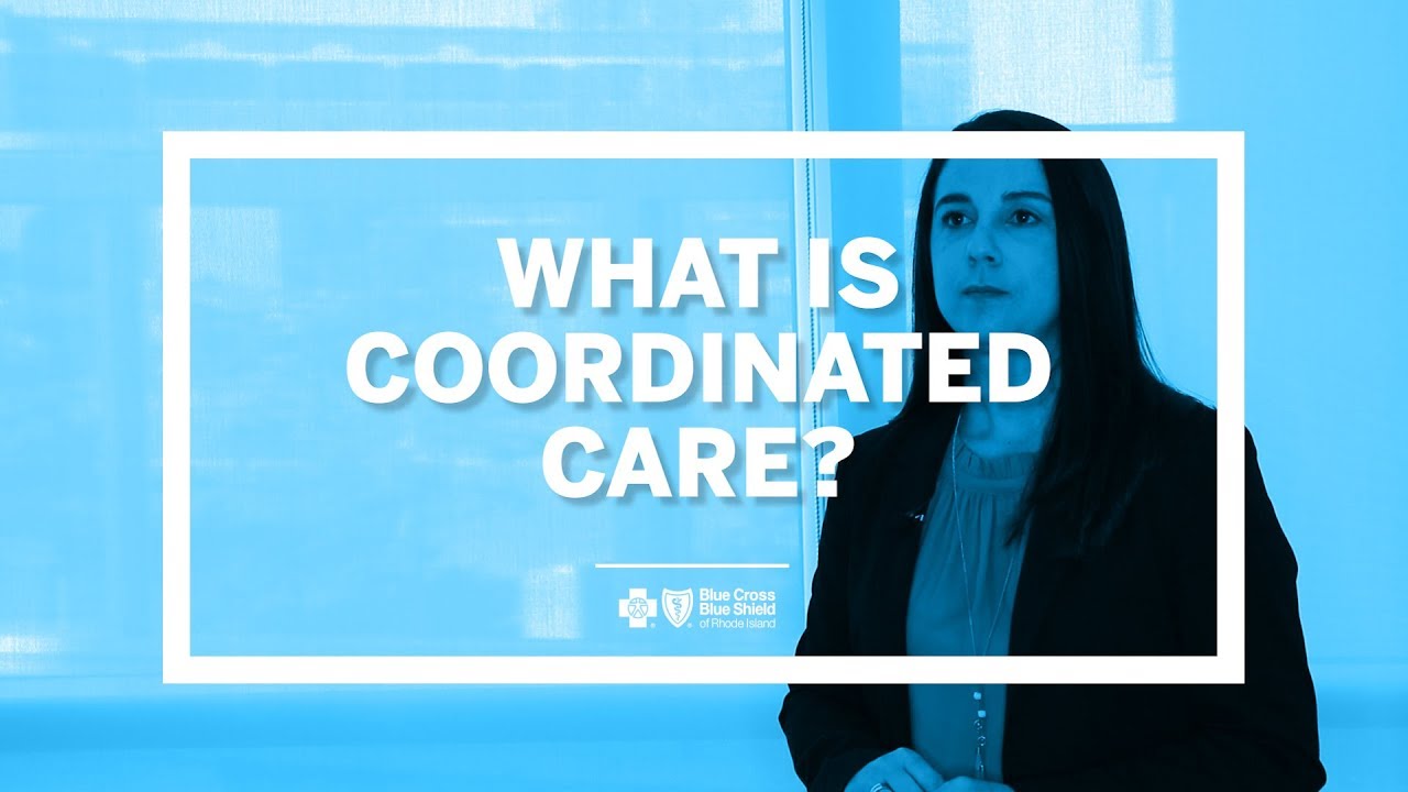What is coordinated care? YouTube