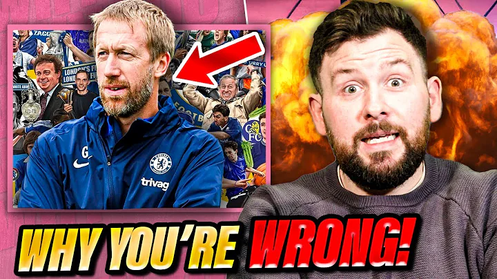 Why You're WRONG About Graham Potter!