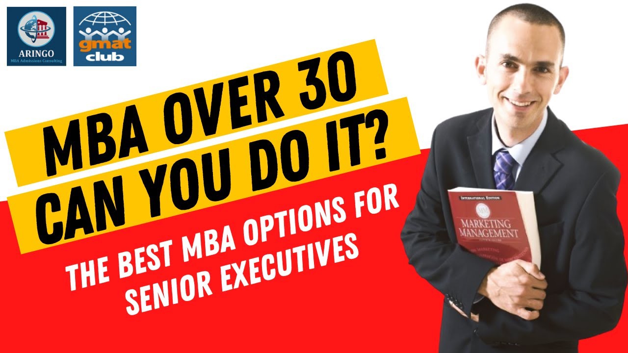 Best #MBA Options for Senior Executives | MBA for Over-aged Applicants |  Full Time vs Executive MBA - YouTube