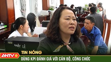 Chuyên gia nói gì về đề xuất áp KPI, siết kỷ luật công chức? | ANTV