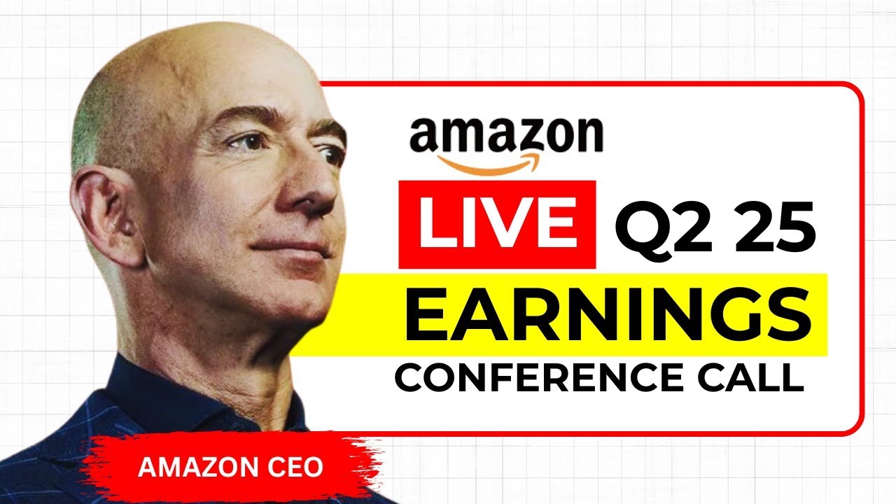 LIVE : Q2 2025 Amazon.com, Inc. Earnings Conference Call - YouTube