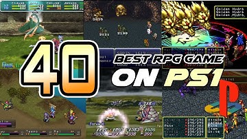 40 Best RPG games on PlayStation 1 - The Ultimate list!