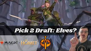 Pick 2 Draft: Elves // The Hobbit Pick 2 Draft #366 // MTG Arena