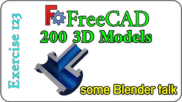 200 3D Models in FreeCAD: Exercise 123
