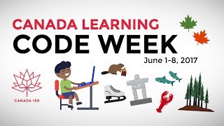 Canada Learning Code Week, June 1–8, 2017