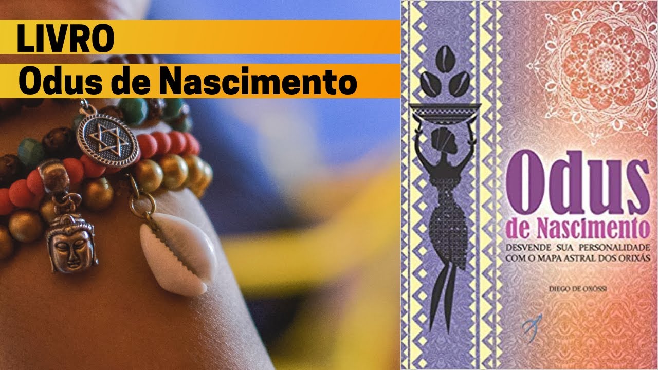 ODUS DE NASCIMENTO Desvende sua personalidade com o mapa astral dos