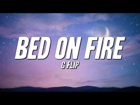 G Flip - Bed on Fire (Lyrics)