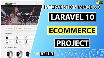 Laravel 10 Ecommerce Project | #60 Intervention Image 3.0 | Upgrade | Frontend | PHP Tech Life Hindi