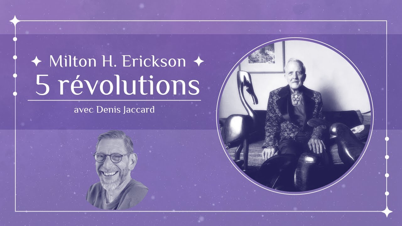 Hypnose Ericksonienne : Les 5 Révolutions de Milton Erickson