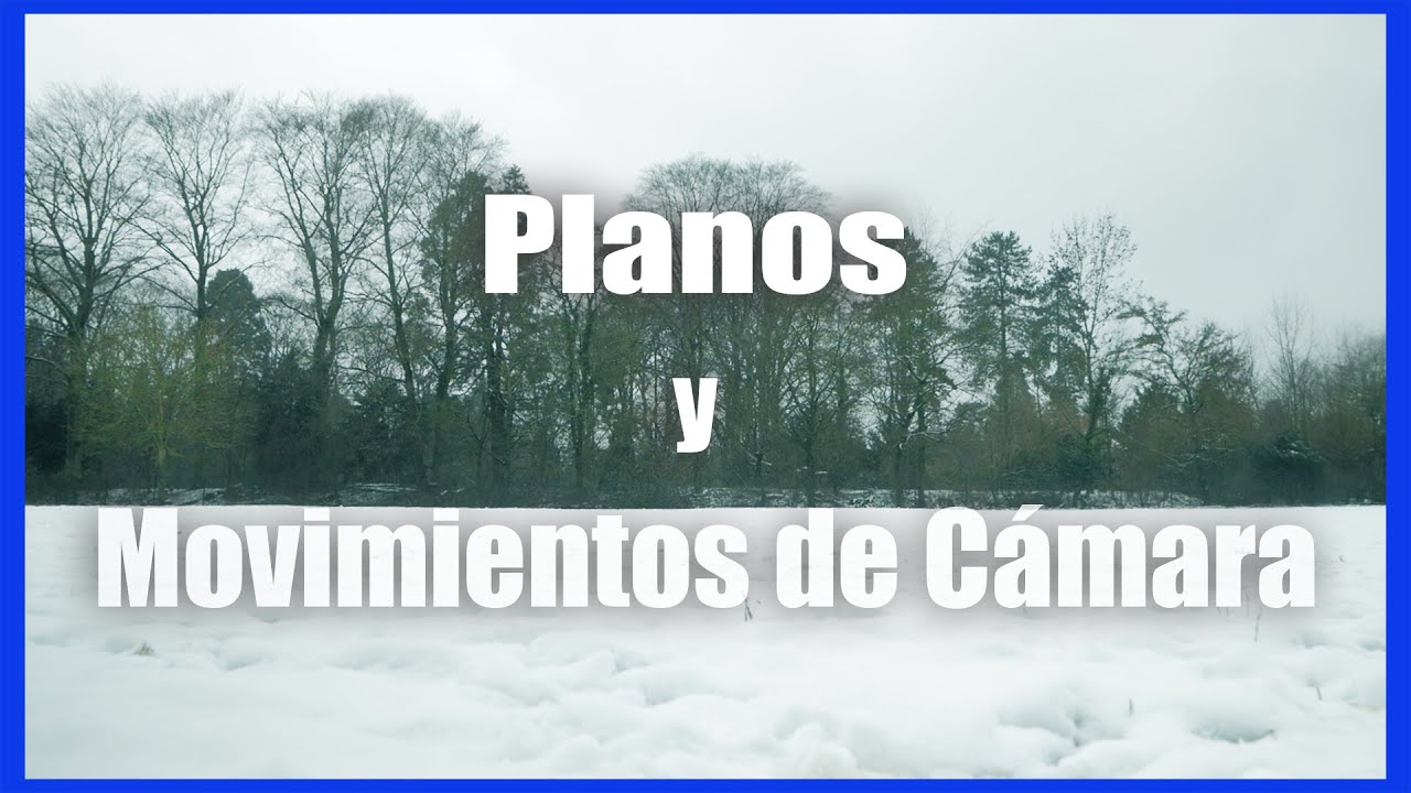 APRENDE - Planos, Encuadres y Movimientos de Cámara para VIDEO  🎥 📷