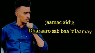 jaamac xidig hees cusub 2022( dhararo san baa bilaamay ) LYRICS somali music 