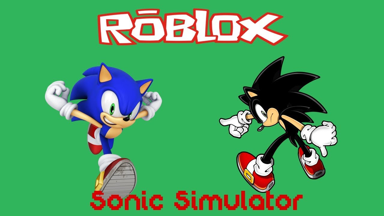 Sonic Simulator Roblox Sonic And Shadow - 