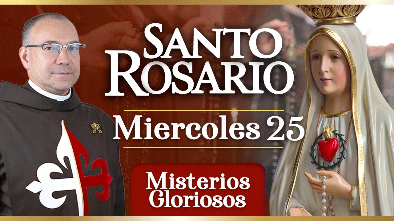 Santo Rosario de los Caballeros de la Virgen, 25 de febrero Misterios Gloriosos