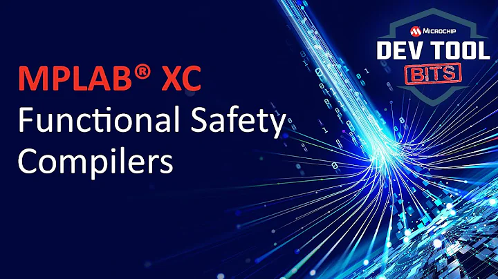 Dev Tool Bits | MPLAB® XC Functional Safety Compilers