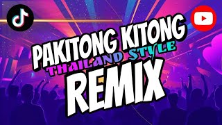 TONG TONG PAKITONG KITONG ( DJN REMIX ) THAILAND STYLE