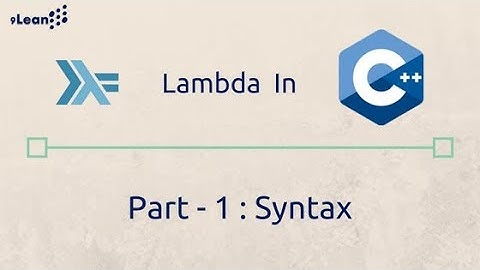 Modern C++ lambda | The Lambda Syntax |  C++11 C++14 C++17 C++20 C++23
