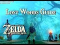 LOST WOODS GUIDE - Zelda: Breath of the Wild