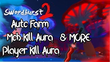 Roblox Swordburst 2 Hack/Script Auto farm, Mob Kill Aura, Player kill Aura & MORE
