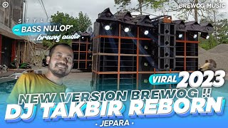 DJ TAKBIR SPESIAL JEPARA‼️New Version Brewog - bass nulop' brewog music 💨