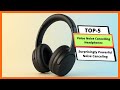 ✅ Top 5 Best Value Noise Cancelling Headphones 2026 🔥 | Best Wireless Headphones for Travel &amp; Work |