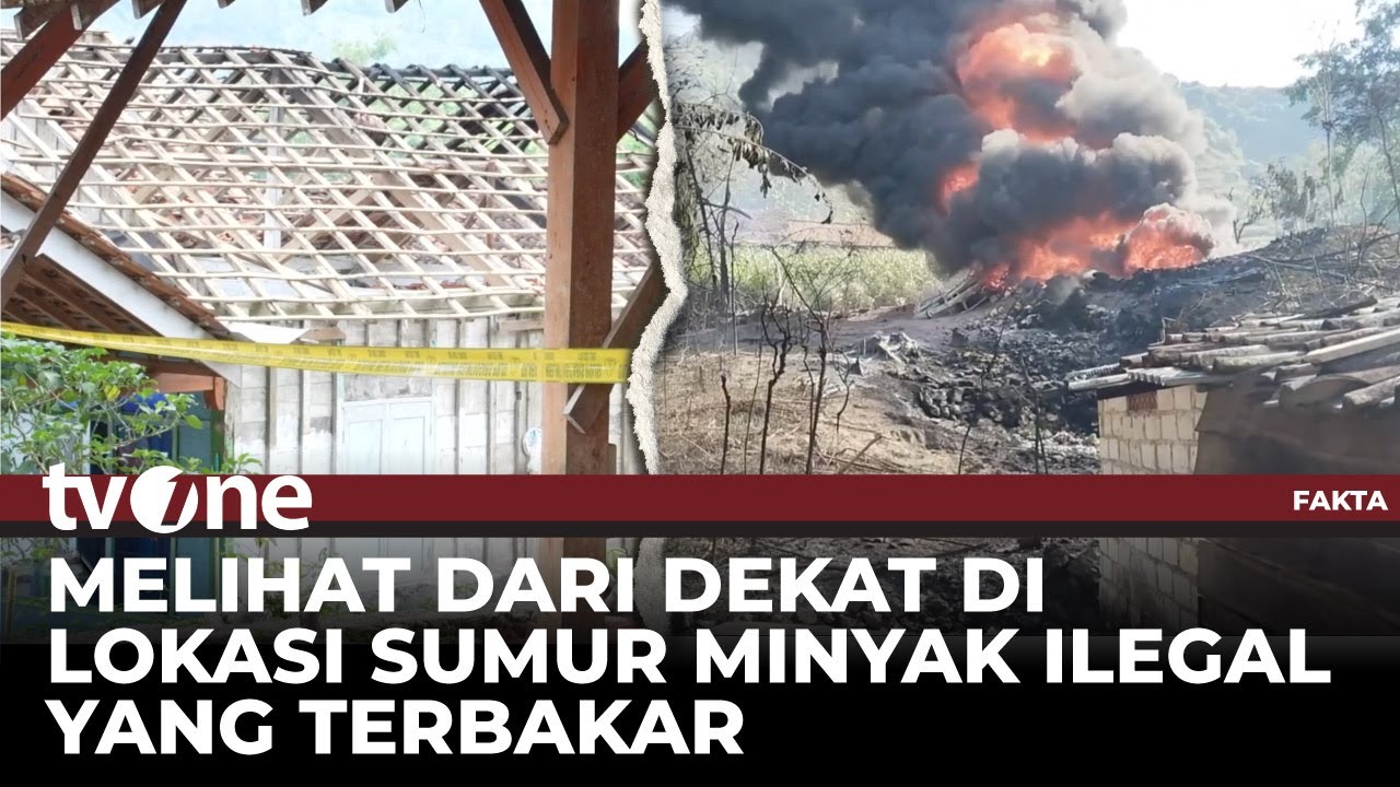 Rumah Hancur! Separah ini Dampak Kebakaran Sumur Minyak Ilegal | Fakta tvOne