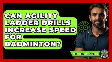 Can Agility Ladder Drills Increase Speed For Badminton? - The Racket Xpert