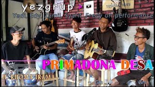 Video thumbnail of "102 # PRIMADONA DESA - YEZGRUP Cover"