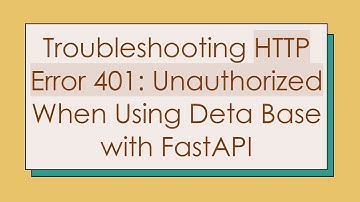 Troubleshooting HTTP Error 401: Unauthorized When Using Deta Base with FastAPI