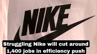 Struggling Nike will cut around 1,400 jobs in efficiency push Reaction