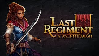 Last Regiment Walkthrough Video (Ver. 1)