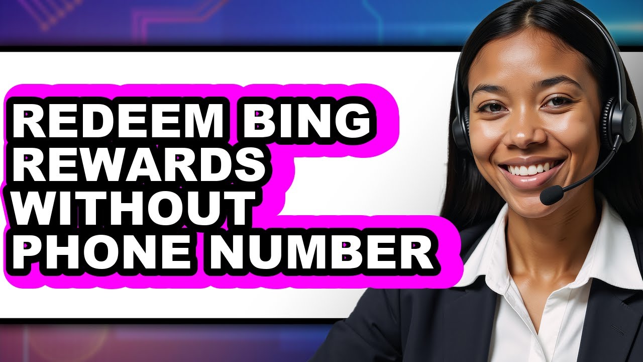 How to Redeem Bing Rewards Without Phone Number (full Guide)